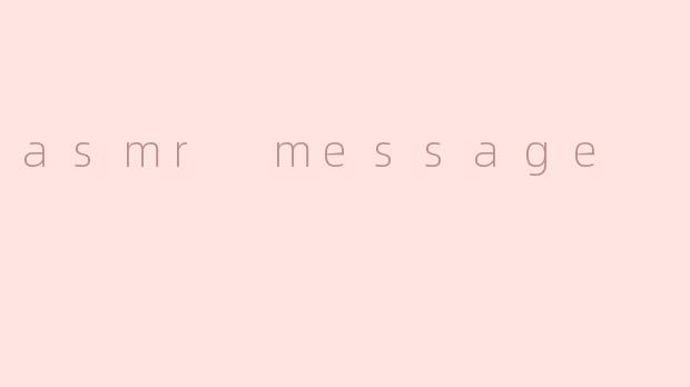 asmr message